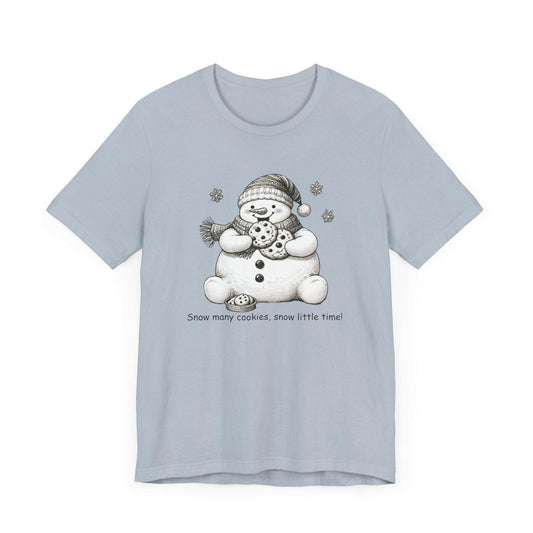 “Snow Many Cookies, Snow Little Time!” Unisex T-Shirt