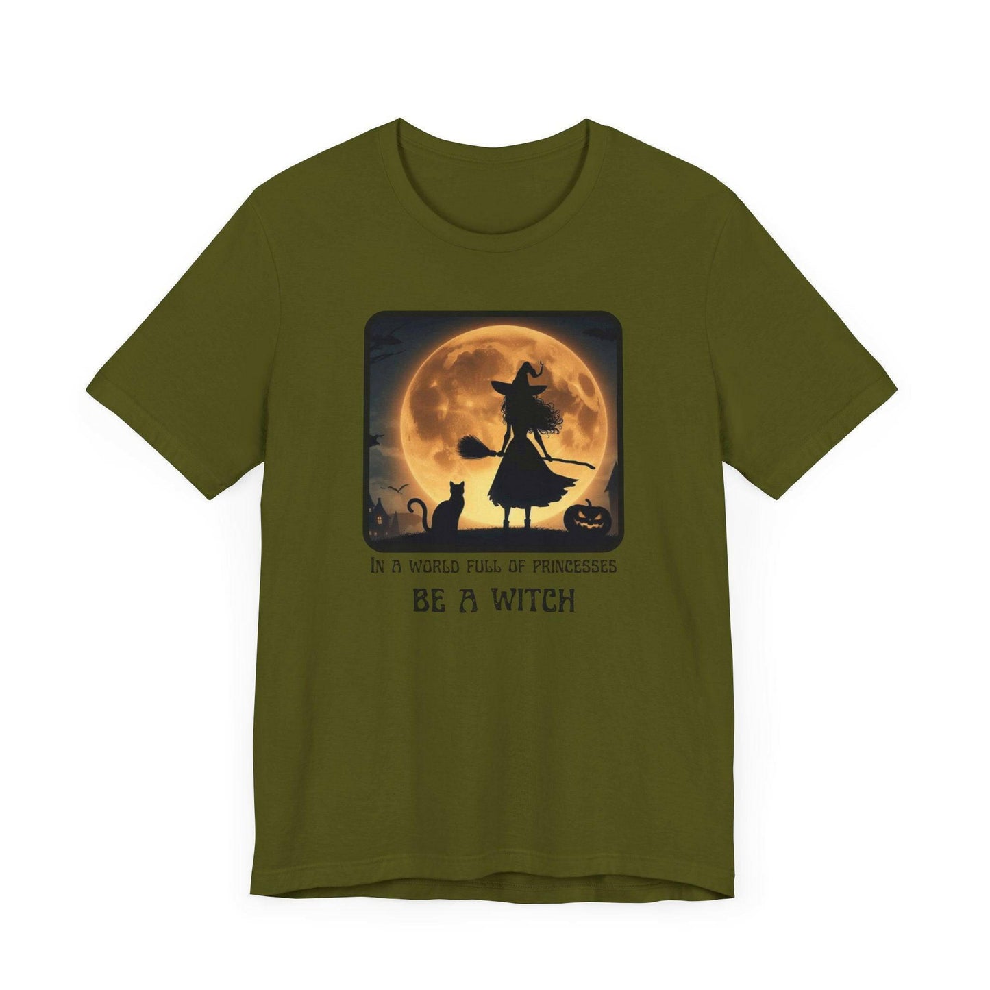 Halloween Witch T-Shirt - “In a World Full of Princesses Be a Witch” - Unisex Halloween Apparel-Unique Halloween Apparel