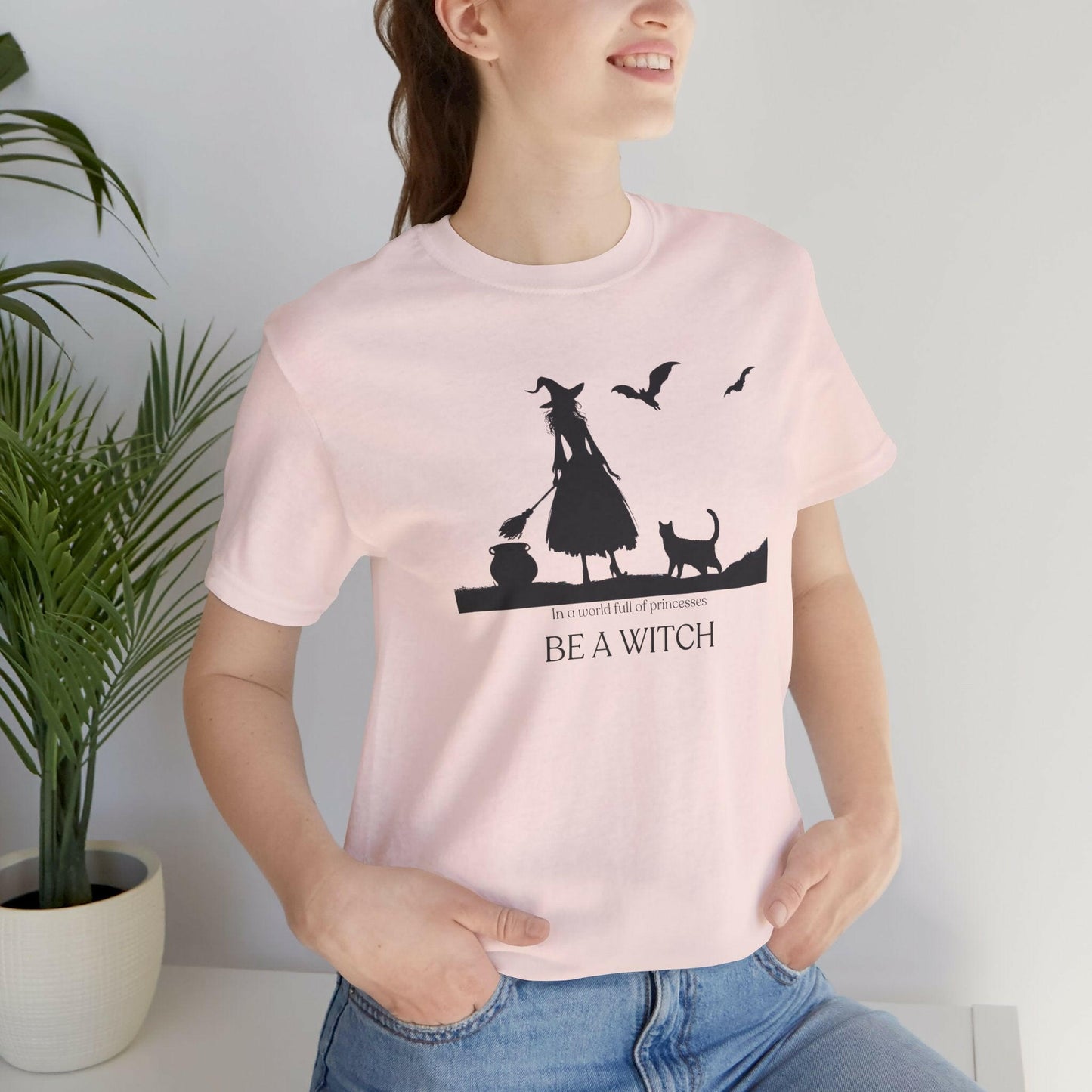 Halloween Be A Witch Tee - Unisex T-shirt